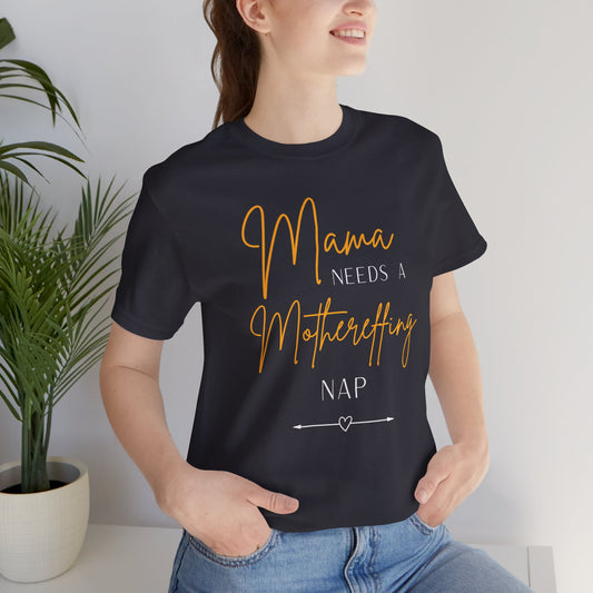 Mama Needs a Mothereffing Nap' T-Shirt